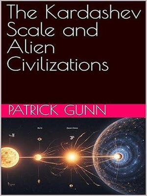 cover image of The Kardashev Scale and Alien Civilizations